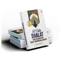 Image of 101 Fakta Shalat yang Membuatmu Takut Meninggalkannya