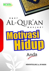Image of Agar Al-Qur'an Menjadi Motivasi Hidup Anda