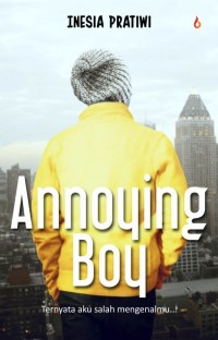 Image of Annoying Boy: Apakah Aku Salah Mengenalmu?