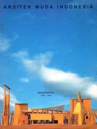 Image of Arsitek Muda Indonesia: Penjelajahan 1990-1995