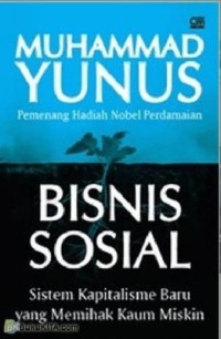 Image of Bisnis Sosial - Sistem Kapitalisme Baru yang Memihak Kaum Miskin