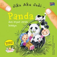 Image of Jika Aku Jadi... Panda dan Empat Cerita Keren Lainnya