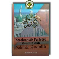 Image of Karakteristik Perihidup Enam Puluh Sahabat Rasulullah