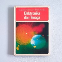 Image of Khazanah Pengetahuan Bagi Anak-Anak: Elektronika dan Tenaga