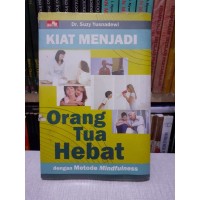 Image of Kiat Menjadi Orang Tua Hebat dengan Metode Mindfulness