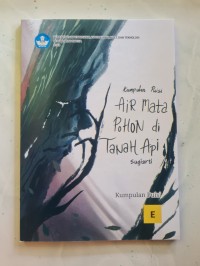 Image of Kumpulan Puisi: Air Mata di Pohon Tanah Api