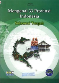 Image of Mengenal 33 Provinsi Indonesia : Sulawesi Tengah