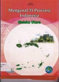 Image of Mengenal 33 Provinsi Indonesia: Maluku Utara