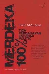 Image of Merdeka 100% Tiga Percakapan Ekonomi Politik
