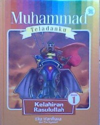 Image of Muhammad Teladanku: Kelahiran Rasulullah 1