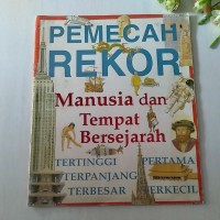 Image of Pemecah rekor : manusia dan tempat bersejarah