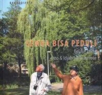 Image of Semua Bisa Peduli Belajar Pada Otto & Idjah Soemarwoto