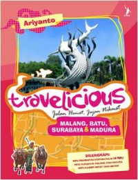 Image of Travelicious: Surabaya, Malang dan Surabaya