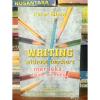 Image of Writing Without Teachers Merdeka dalam Menulis